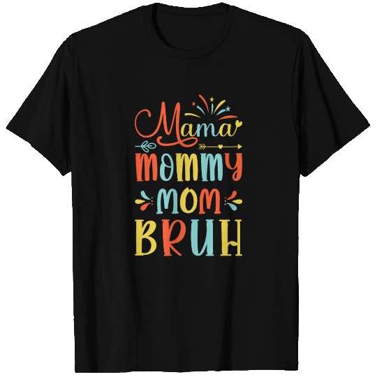 Mama Mommy Mom Bruh Mommy And Me Funny Boy Mom Lif T Shirts