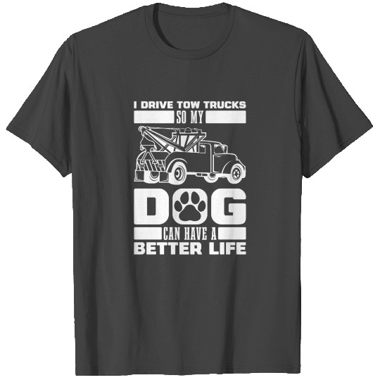 Tow Truck Driver Dog T Shirts