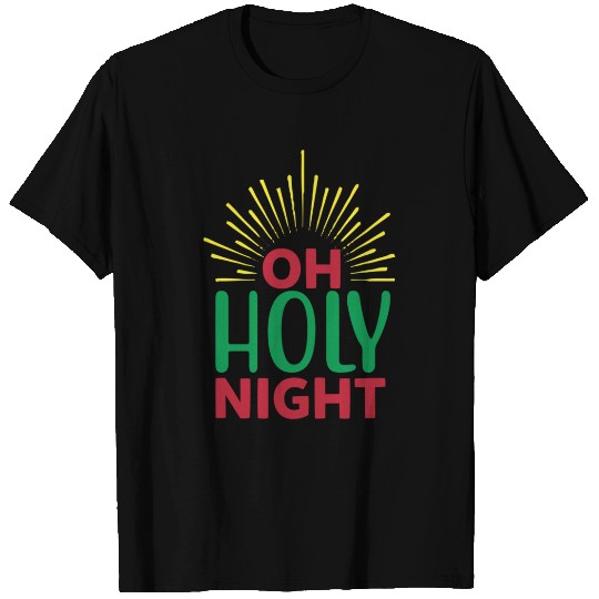 Oh Holy Night T Shirts