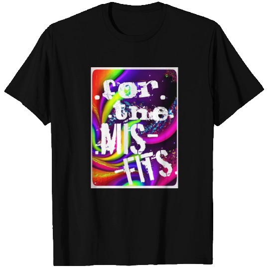 For the Misfits-2 T Shirts