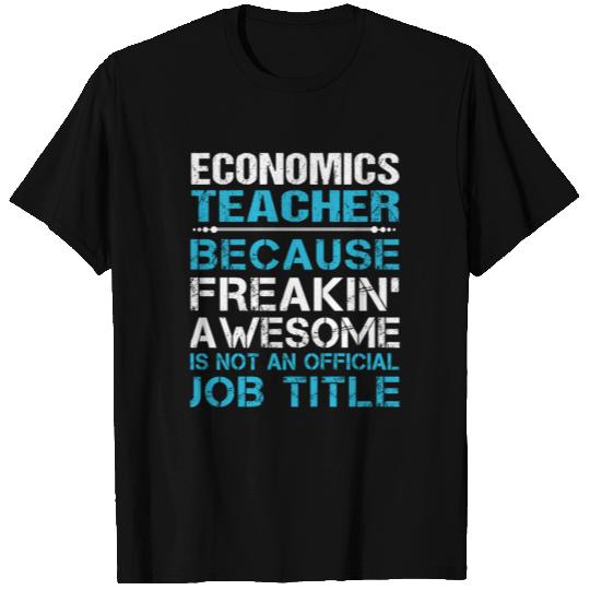 Economics Teacher T Shirts - Freaking Awesome Gift