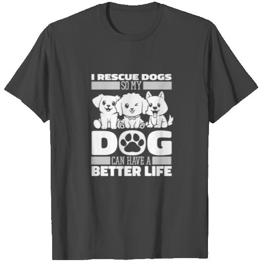 Dog Rescue Humor T Shirts