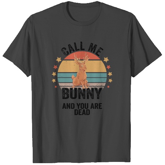 Jackalope Call Me Rabbit! Jackrabbit Fan Design T Shirts