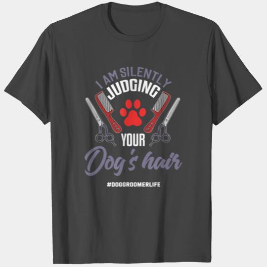 Dog Groomer T Shirts Funny Dog Hair Saying Grooming