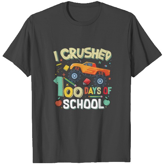 I Crushed 100 Days Of School T Shirts