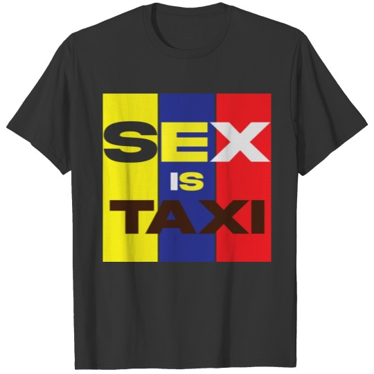 sx is taxi design T Shirts