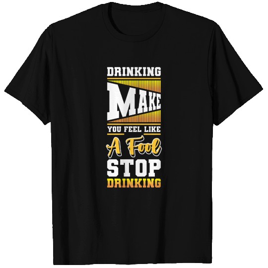 Alcohol Alcohol Excesses Stop T Shirts