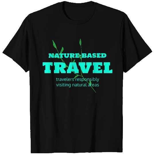 Nature Based Travel T Shirts