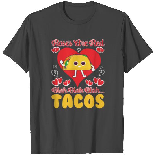 Roses Are Red Blah Blah Blah Tacos T Shirts