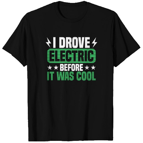 EV Charger Drove Electronic Vehicles Before It Was T Shirts