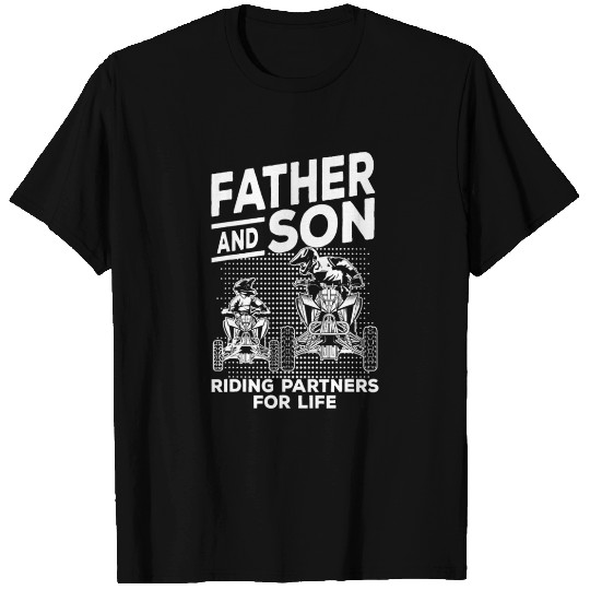 Quad Bike Father and Son Riding Partners For Life T Shirts