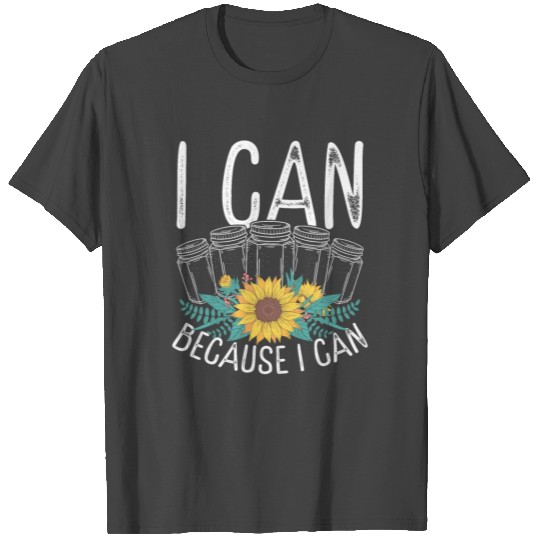 Canning Season Shelf Space Food Homesteading T Shirts