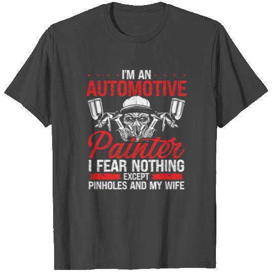 Vehicle Sprayer Pinholes Automotive Car Painter T Shirts