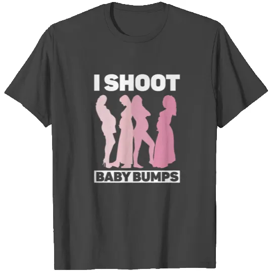 I Shoot Baby Bumps - Maternity Photography T Shirts