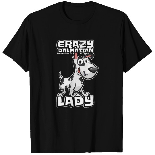 Dalmatian Crazy Dalmatian Lady T Shirts