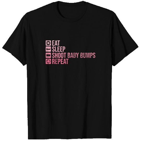 Eat Sleep Shoot Baby Bumps Repeat - Maternity T Shirts