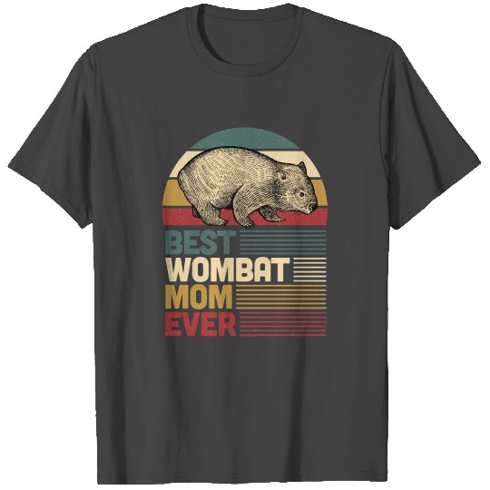 Best Wombat Mom Ever T Shirts