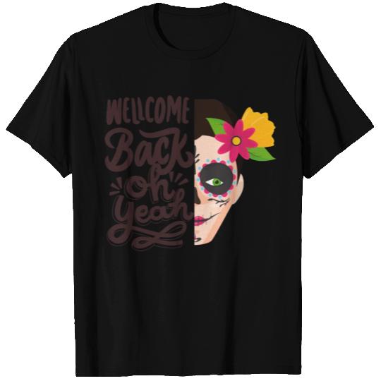 Welcome back oh yeah T Shirts