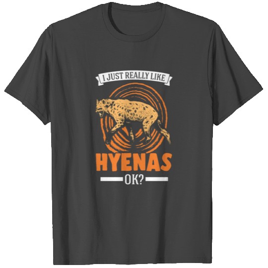 I Just Really Like Hyenas Aardwolf Hyena T Shirts