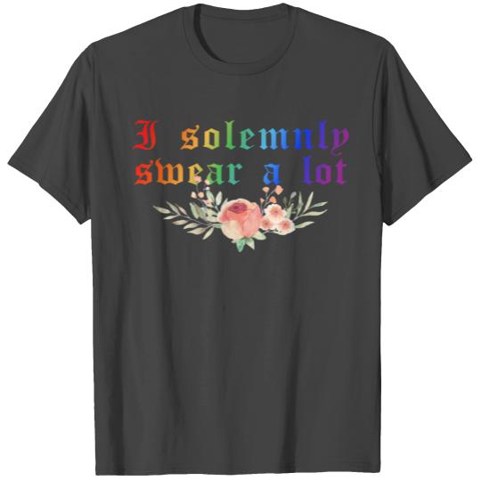 Funny saying: I solemnly swear a lot - LGBTQ T Shirts