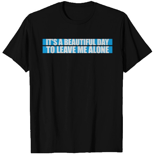 leave me alone day T Shirts