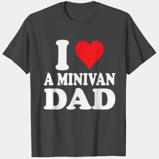 Minivan Dads Lifestyle Dad Drives Minivan Daddy T Shirts