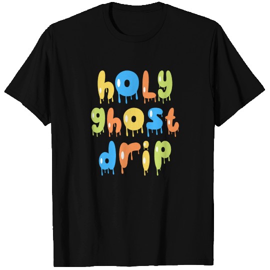 Holy Ghost Drip T Shirts