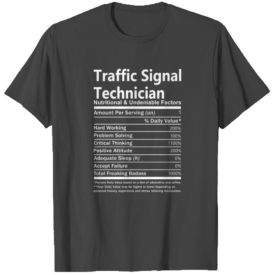 Traffic Signal Technician T Shirts - Nutritional An