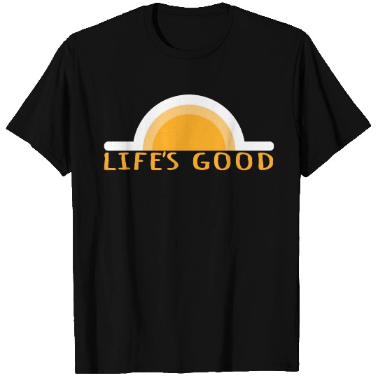 Life's good. Yellow Sunrise T Shirts