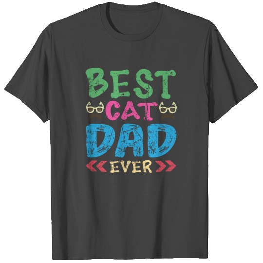 Best Cat Dad Ever Funny Vintage Cats Lover T Shirts