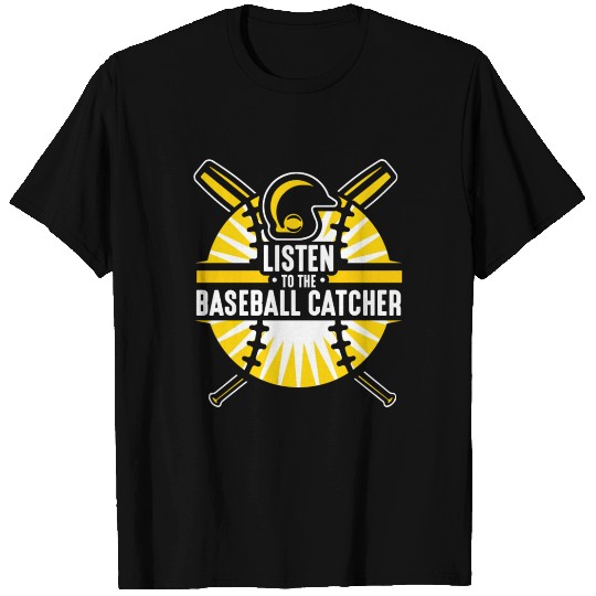 Listen To The Baseball Catcher Player Hobby T Shirts