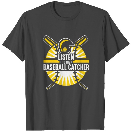 Listen To The Baseball Catcher Player Hobby T Shirts