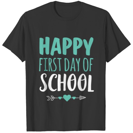 Happy First Day Of School T Shirts Teacher Student