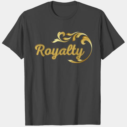 Royalty (Fancy Font Finery) T Shirts