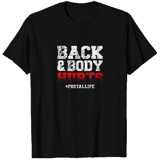 Back And Body Hurts Mailman Mail Postal Worker T Shirts