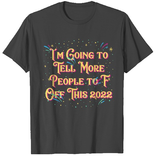 Tell More People F Off This 2022 Introvert Happy N T Shirts