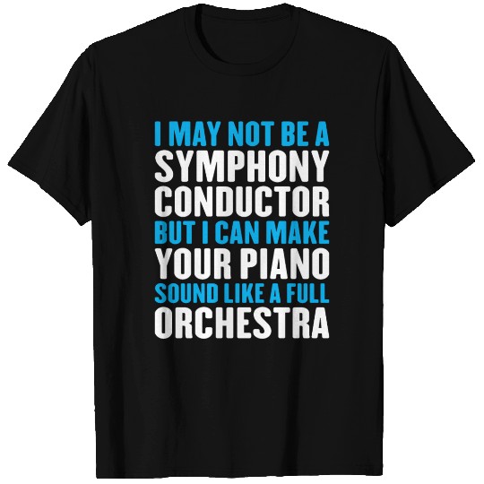 Funny Piano Tuner Saying T Shirts