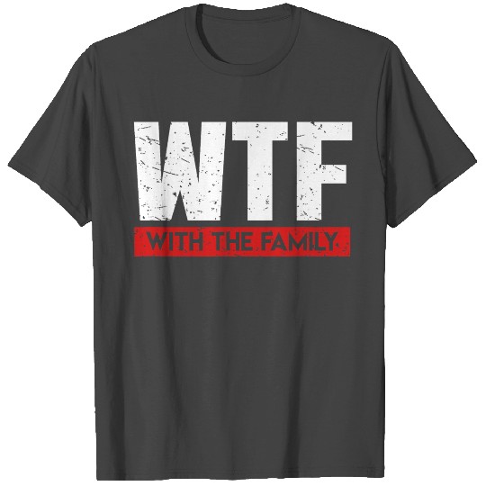 WTF With The Family On Vacation Funny T Shirts Gag Gi