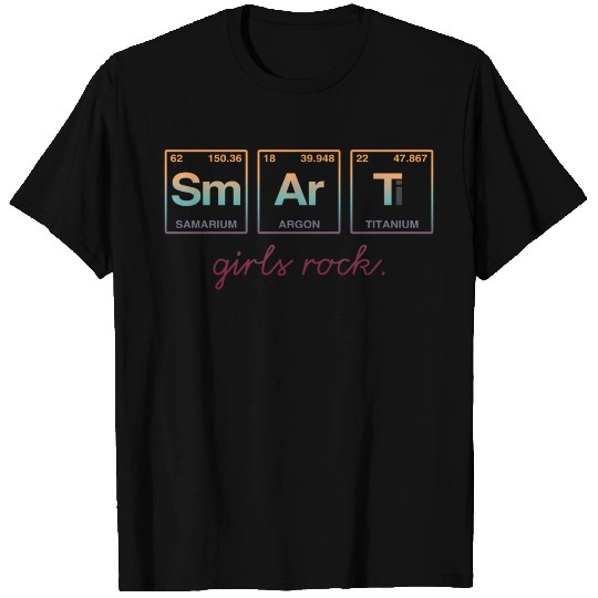 SMART GIRLS ROCK - Elements Periodic Table T Shirts