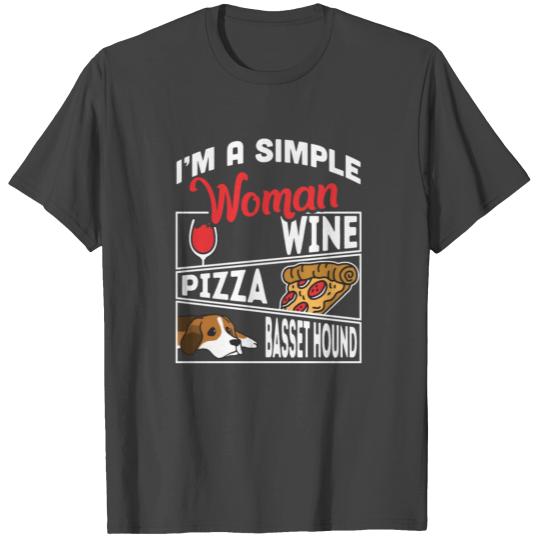 I'm A Simple Woman Wine Pizza Basset Hound T Shirts