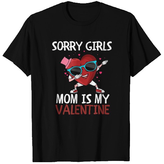 Sorry Girls Mom Is My Valentine Toddler Boy Valent T Shirts