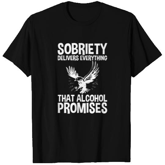 Sobriety Delivers Everything Alcohol Promises 2 T Shirts