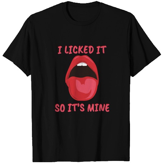 I Licked It So It's Mine Funny Lesbian Pride Month T Shirts