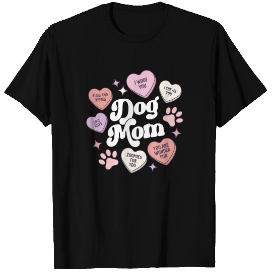 Dog Mom Valentines Day Candy Hearts Galentines T Shirts