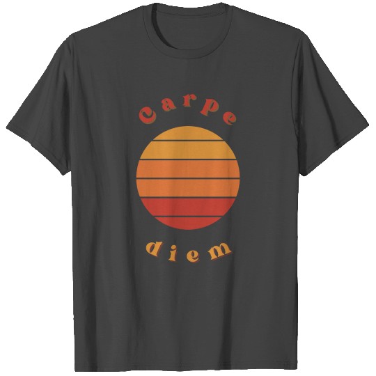 Sun carpe diem T Shirts