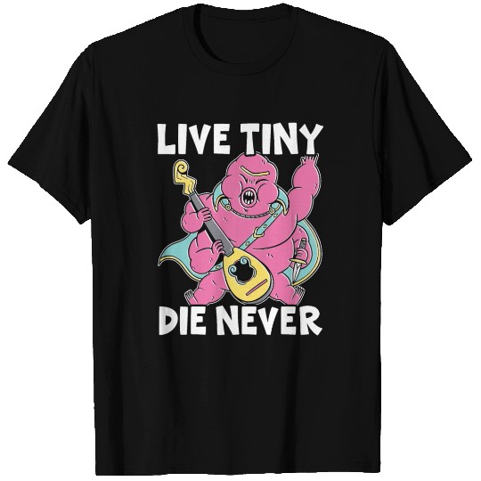 Live Tiny Die Never Science Water Bear Tardigrade T Shirts