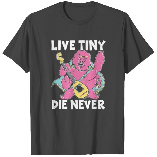 Live Tiny Die Never Science Water Bear Tardigrade T Shirts