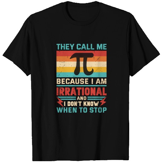 Funny Pi Day T Shirts Math Pi Day 3 14 They Call Me