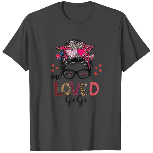 One Loved Gigi Messy Bun Hair Valentine Costume21 T Shirts