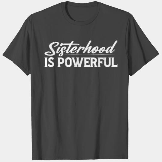 Sisterhood Is Powerful 30 T Shirts